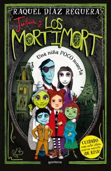 Julia Y Los Mortimort 1 – Una Niña Poco Muerta