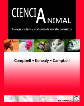 Ciencia Animal: Biologia, Cuidado Y Produccion De Animales Domesticos