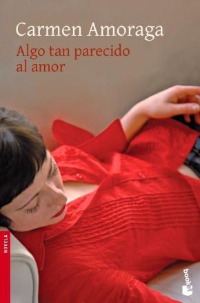 Algo Tan Parecido Al Amor (finalista Premio Nadal 2007)