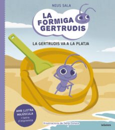 La Formiga Gertrudis 1. La Gertrudis Va A La Platja