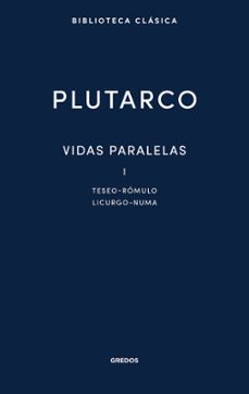 Vidas Paralelas I. Teseo – Rómulo – Licurgo – Numa