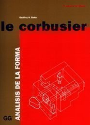 Le Corbusier: Analisis De La Forma (7ª Ed.)
