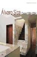 Alvaro Siza: Casas 1954 – 2004
