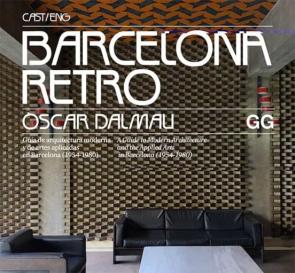Barcelona Retro: Guia De Arquitectura Moderna Y De Artes Aplicadas En Barcelon (1954-1980) en pdf