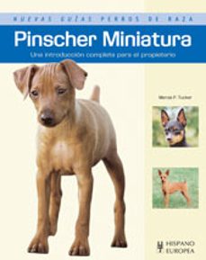 Pinscher Miniatura: Una Introduccion Completa Para El Propietario