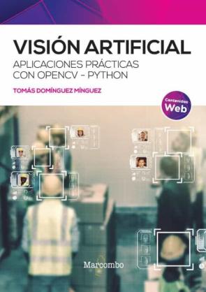 Vision Artificial. Aplicaciones Practicas Con Opencv – Python