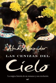 Las Cenizas Del Cielo: La Magica Historia De Un Romance Y Una Rev Olucion