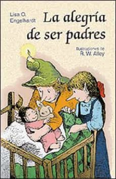 La Alegría De Ser Padres