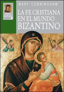 La Fe Cristiana En El Mundo Bizantino