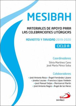 Mesibah: Materiales De Apoyo Para Las Celebraciones Liturgicas. A Dviento Y Navidad 2019-2020. Ciclo A