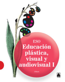 Educacion Plastica Visual 1º Ciclo Eso (1º-2º Eso) Ed 2015