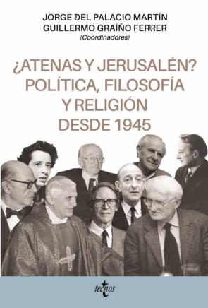 ¿Atenas Y Jerusalen? Politica, Filosofia Y Religion Desde 1945