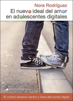 El Nuevo Ideal Del Amor En Adolescentes Digitales: El Control Obsesivo Dentro Y Fuera Dle Mundo Digital