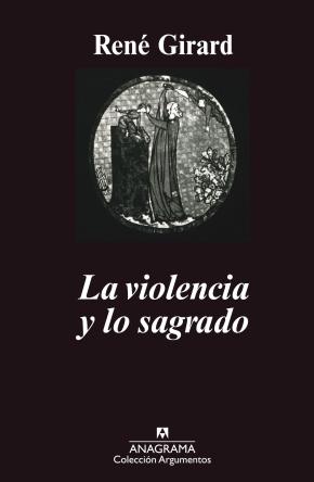 La Violencia Y Lo Sagrado (5ª Ed.)