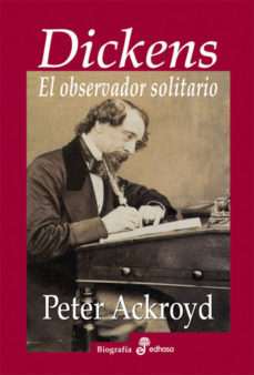 Dickens: El Observador Solitario (2ª Ed.)