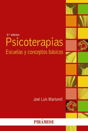 Psicoterapias: Escuelas Y Conceptos Basicos (2ª Ed.)