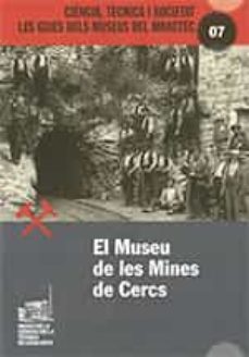 El Museu De Les Mines De Cercs