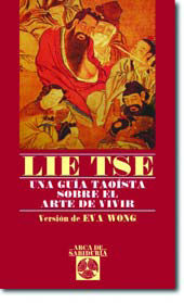 Lie Tse: Una Guia Taoista Sobre El Arte De Vivir