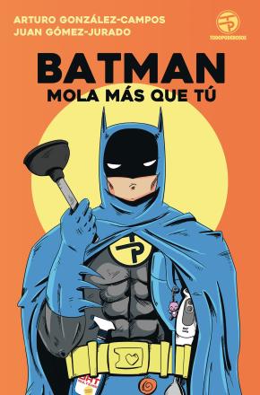 Batman Mola Mas Que Tu en pdf