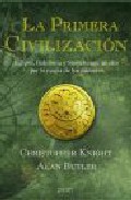La Primera Civilizacion: Egipto, Babilonia Y Stonehenge Unidos Po R La Magia De Los Numeros en pdf
