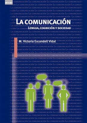 La Comunicacion: Lengua, Cognicion Y Sociedad