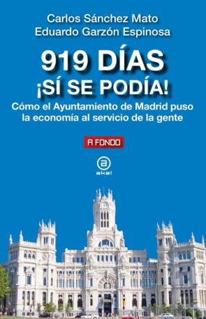 919 Dias ¡Si Se Podia! Como El Ayuntamiento De Madrid Puso La Eco Nomia Al Servicio De La Gente