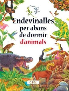 Endevinalles Per Abans D Anar A Dormir D Animals