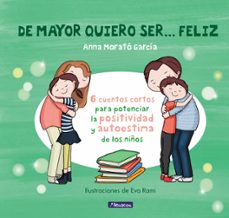 De Mayor Quiero Ser… Feliz 1 (nueva Edición)