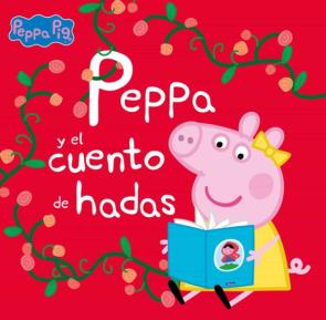 Peppa Y El Cuento De Hadas (Un Cuento De Peppa Pig)