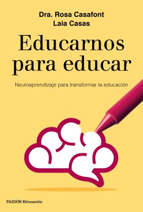 Portada de Educarnos Para Educar: Neuroaprendizaje Para Transformar La Educacion