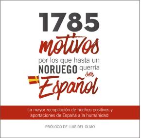 1785 Motivos Por Los Que Hasta Un Noruego Querria Ser Español