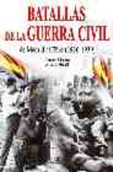 Batallas De La Guerra Civil De Madrid Al Ebro (1936-1939)