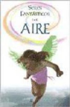 Seres Fantasticos: Del Aire