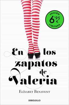 En Los Zapatos De Valeria (Ed. Limitada A Un Precio Especial) (Saga Valeria 1)