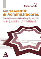 Cuerpo Superior De Administradores De La Junta De Andalucia. Especialidad Administradores Generales (a.1100). Temario. Volumen