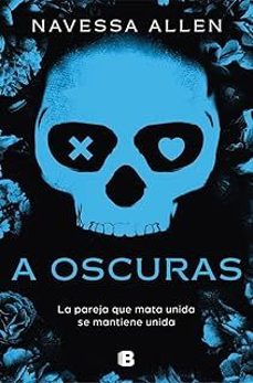 A Oscuras (adéntrate En La Oscuridad 1)