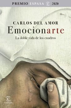 Emocionarte.la Doble Vida De Los Cuadros. Premio Espasa 2020