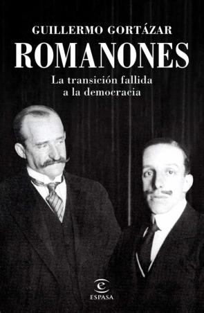 Romanones: La Transicion Fallida A La Democracia