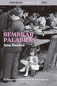 Sembrar Palabras. El Despertar Intelectual De Las Mujeres