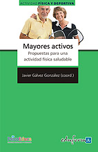 Mayores Activos. Propuestas Para Una Actividad Fisica Saludable