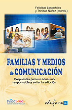 Familias Y Medios De Comunicacion. Propuestas Para Un Consumo Responsable Y Evitar La Adiccion