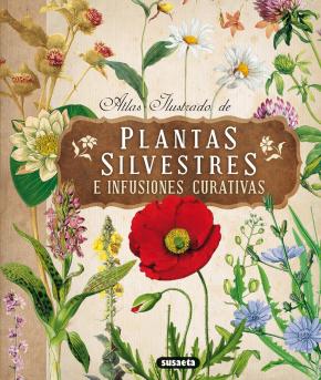 Libro Atlas Ilustrado De Plantas Silvestres E Infusiones Curativas en PDF