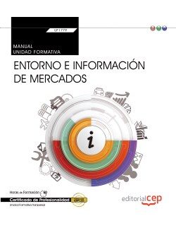 (transversal: Uf1779) Manual. Entorno E Informacion De Mercados. Certificados De Profesionalidad
