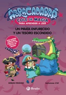 Abracadabra, Cole De Magia Para Aprender A Leer, 10. Un Pirata Enfurecido Y Un Tesoro Escondido