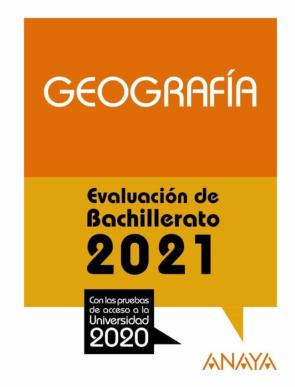 Geografia: Evaluacion De Bachillerato 2021 – Prueba Acceso A La Universidad