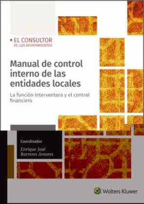 Manual De Control Interno De Las Entidades Locales: La Funcion Interventora Y El Control Financiero
