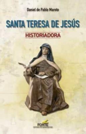 Santa Teresa De Jesus. Historiadora