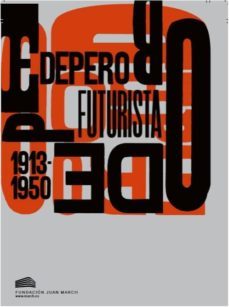 Depero Futurista 1913 – 1950