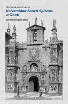 Historia Social De La Universidad Sancti Spiritus De Oñati