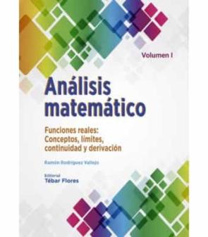 Analisis Matematico Volumen I: Funciones Reales, Conceptos, Limites, Continuidad Y Derivacion